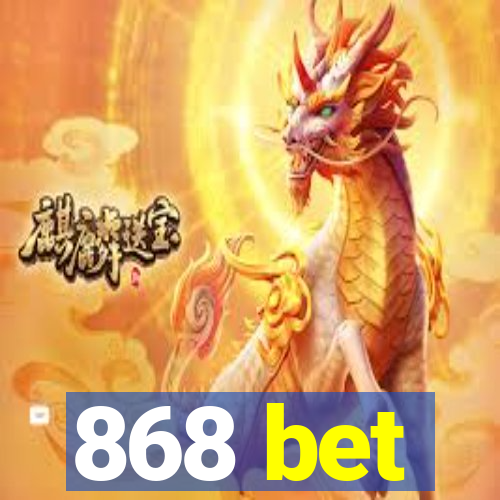 868 bet